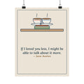 Jane Austen Quote Poster, If I Loved You Less, Love Touching Teacups Wall Art