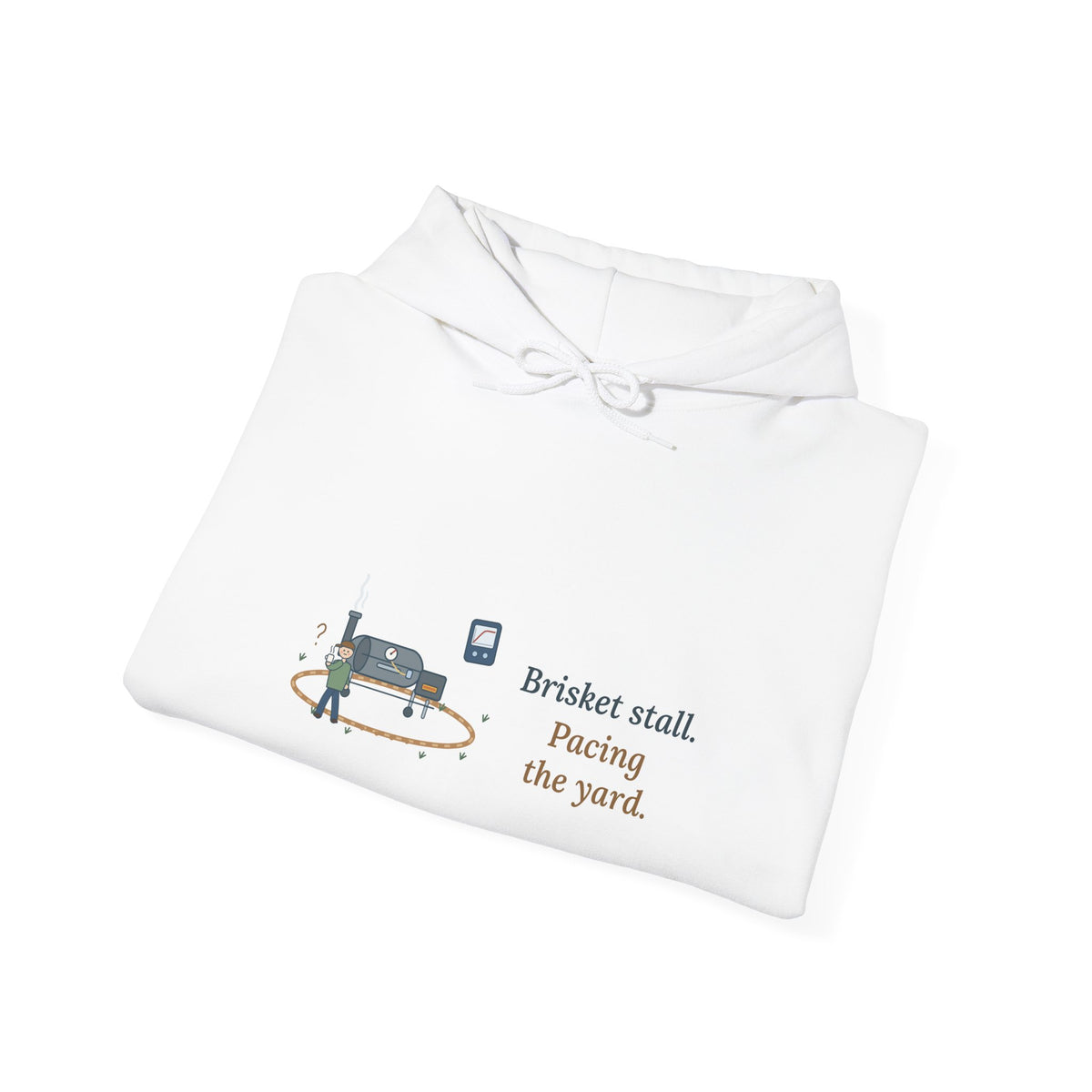 BBQ Smoker Hoodie - Brisket Stall. Pacing the Yard. Pitmaster Hooded Sweatshirt