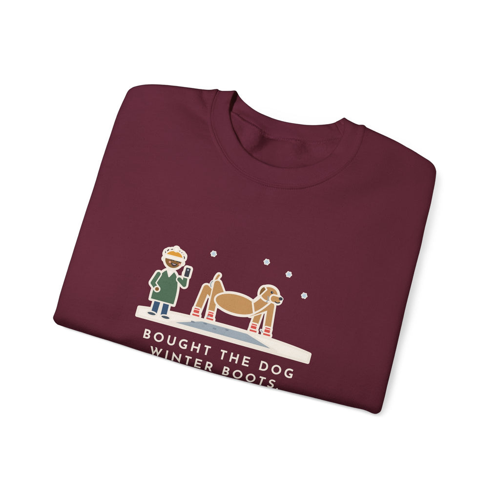 Dog Boots Sweatshirt, Bought the Dog Winter Boots, He Walked Like a Cartoon Spider, Funny Driveway Walk Crewneck
