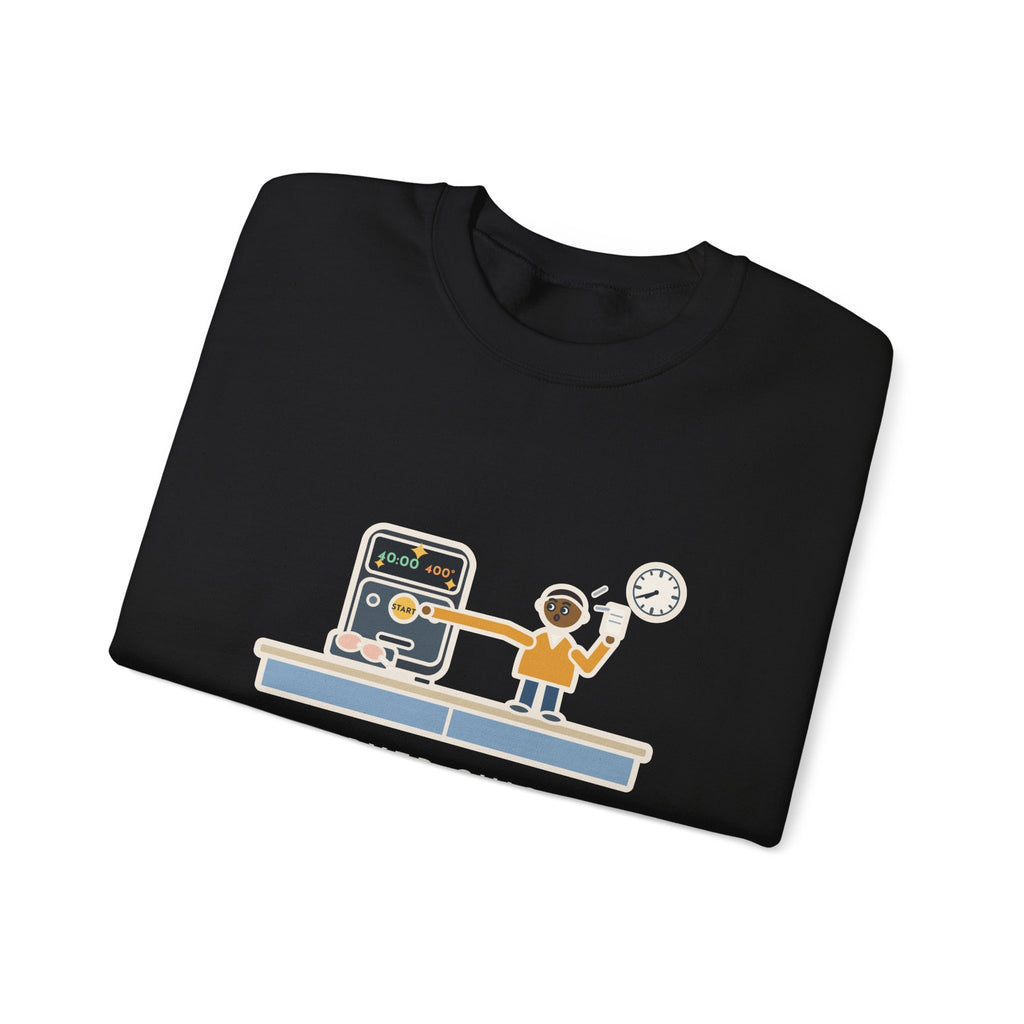 Air Fryer Sweatshirt, Set the Time and Temperature, Forty Minutes Later Found the Start Button, Funny Kitchen Counter Crewneck