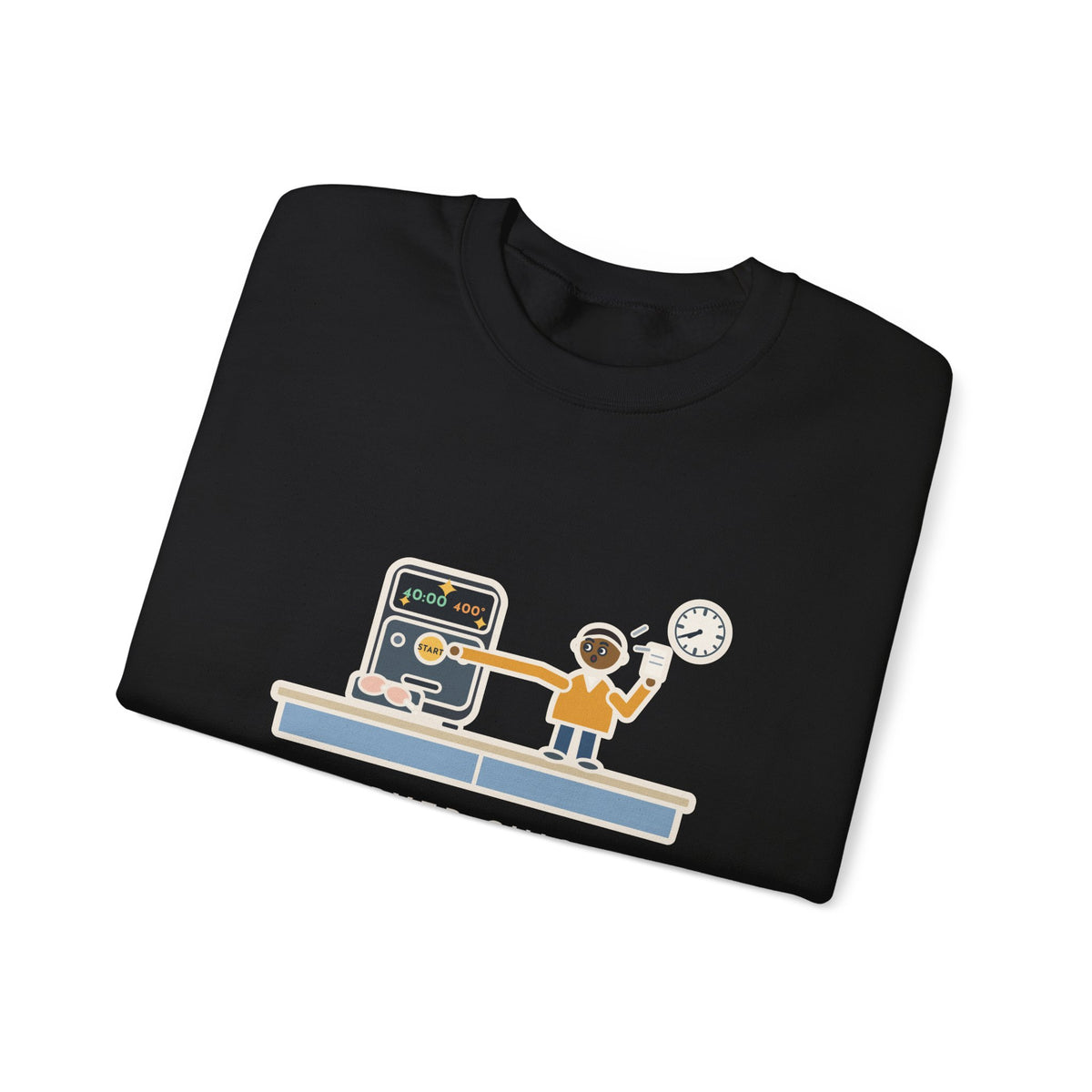 Air Fryer Sweatshirt, Set the Time and Temperature, Forty Minutes Later Found the Start Button, Funny Kitchen Counter Crewneck