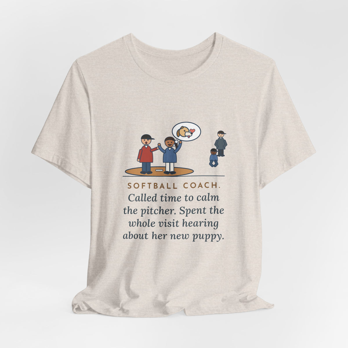 Funny Softball Coach T-Shirt, Called Time for a Mound Visit, Heard All About Her New Puppy, Mound Visit Tee
