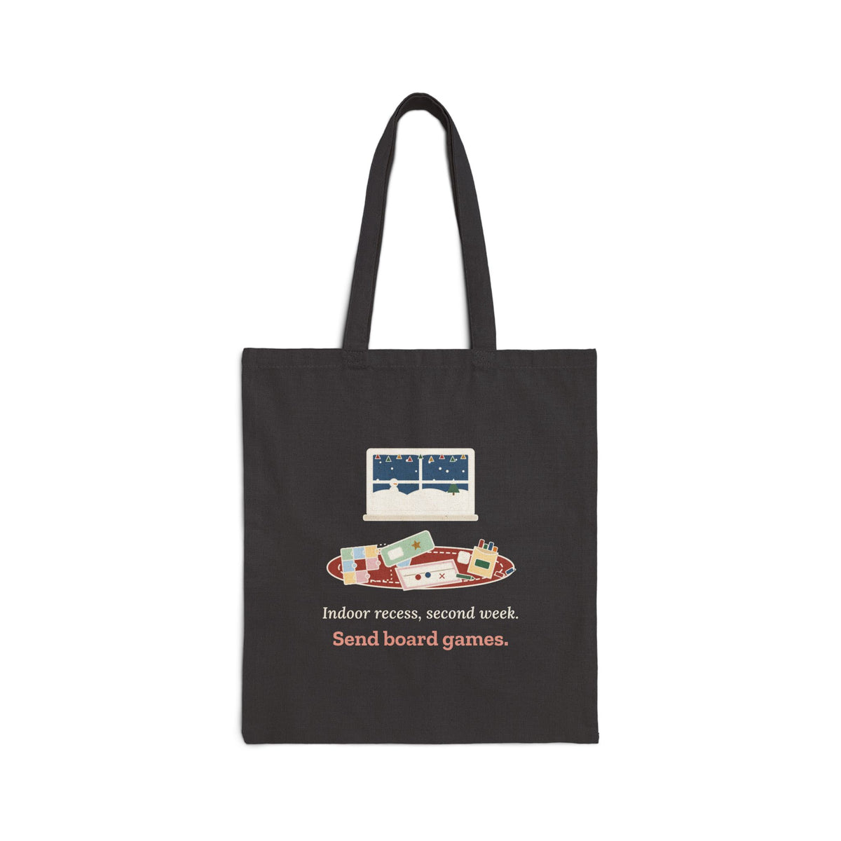 Teacher Tote Bag - Indoor Recess, Second Week. Send Board Games. Winter Tote