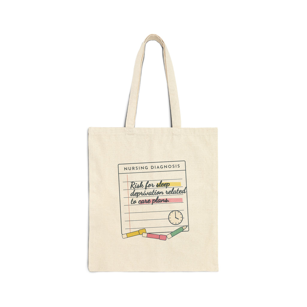 Nursing Student Tote Bag - Risk for Sleep Deprivation Related to Care Plans