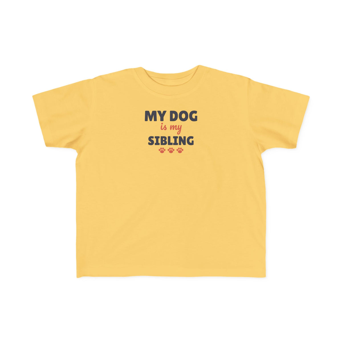 My Dog Is My Sibling Toddler T-Shirt, Funny Dog Lover Kid Tee