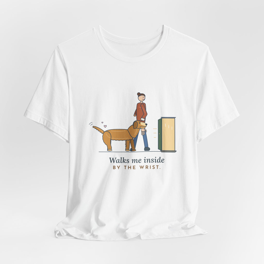 Golden Retriever T-Shirt - Walks Me Inside by the Wrist. Soft-Mouth Golden Tee