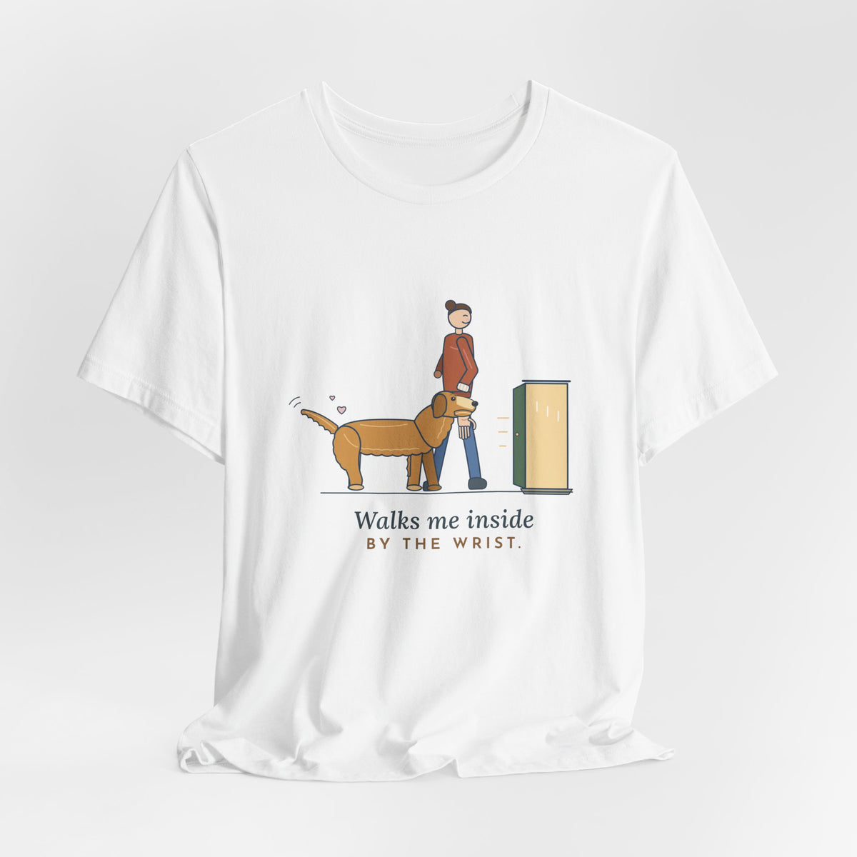 Golden Retriever T-Shirt - Walks Me Inside by the Wrist. Soft-Mouth Golden Tee