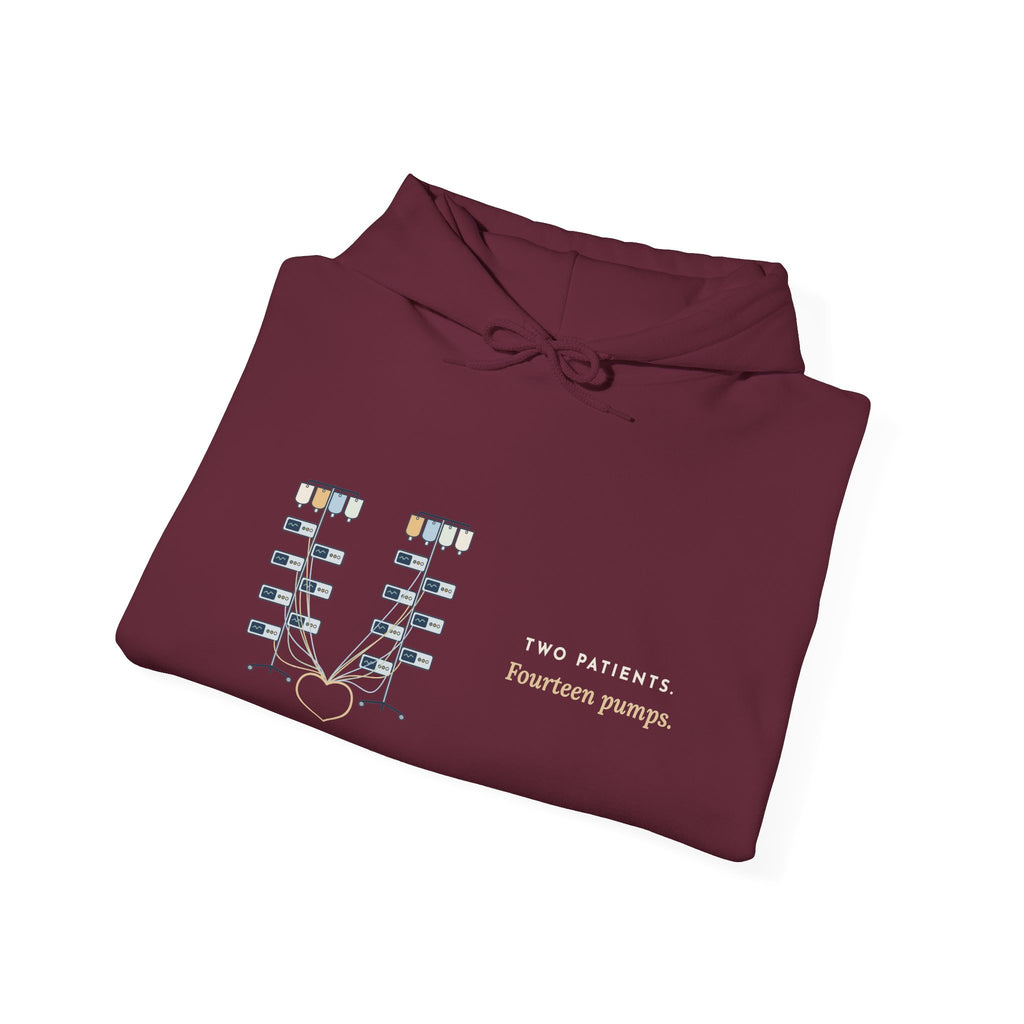 ICU Nurse Hoodie - Two Patients. Fourteen Pumps. Critical Care Hooded Sweatshirt