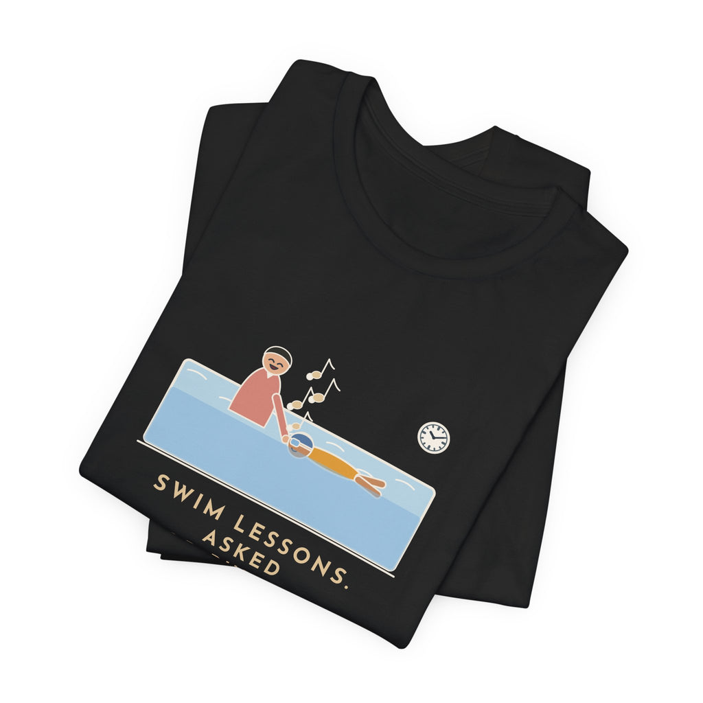 Swim Instructor T-Shirt - Asked for Bubbles, He Hummed an Entire Song Underwater
