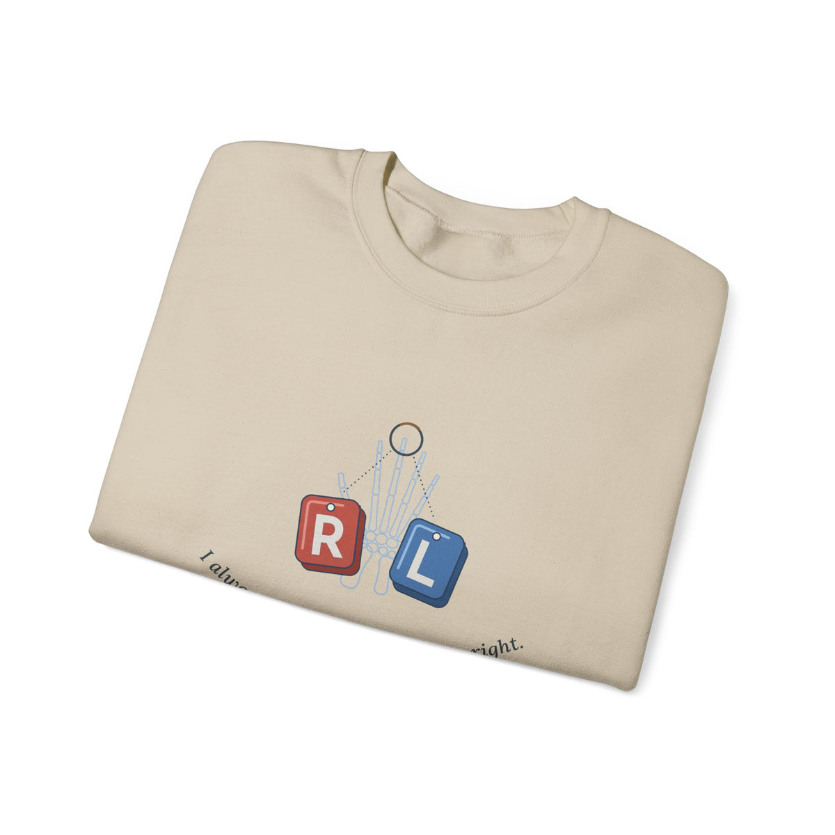 Radiology Tech Crewneck Sweatshirt - I Always Know My Left From My Right Gift