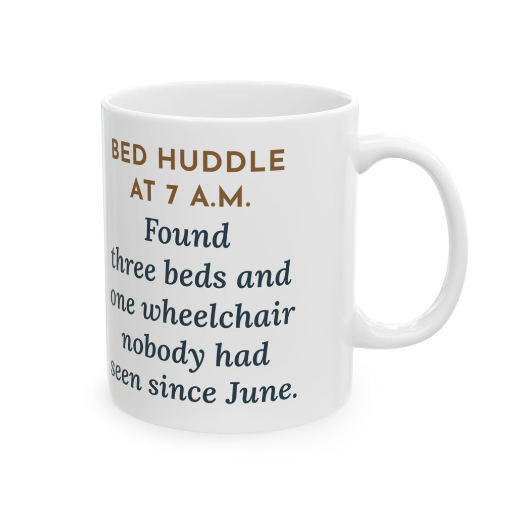 Patient Flow Nurse Coffee Mug - Bed Huddle Found Three Beds and One Wheelchair