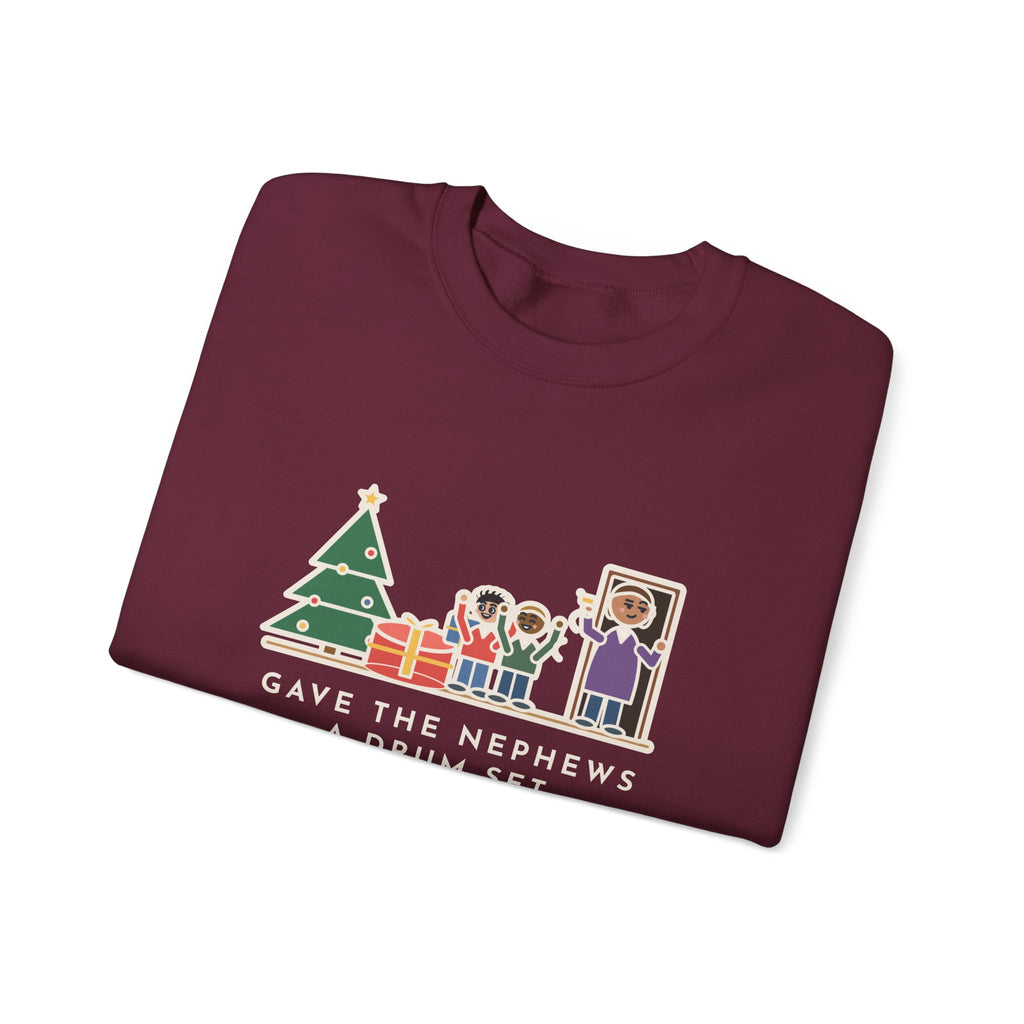 Aunt and Uncle Sweatshirt, Gave the Nephews a Drum Set, Left Before They Opened It, Funny Quick Exit Crewneck