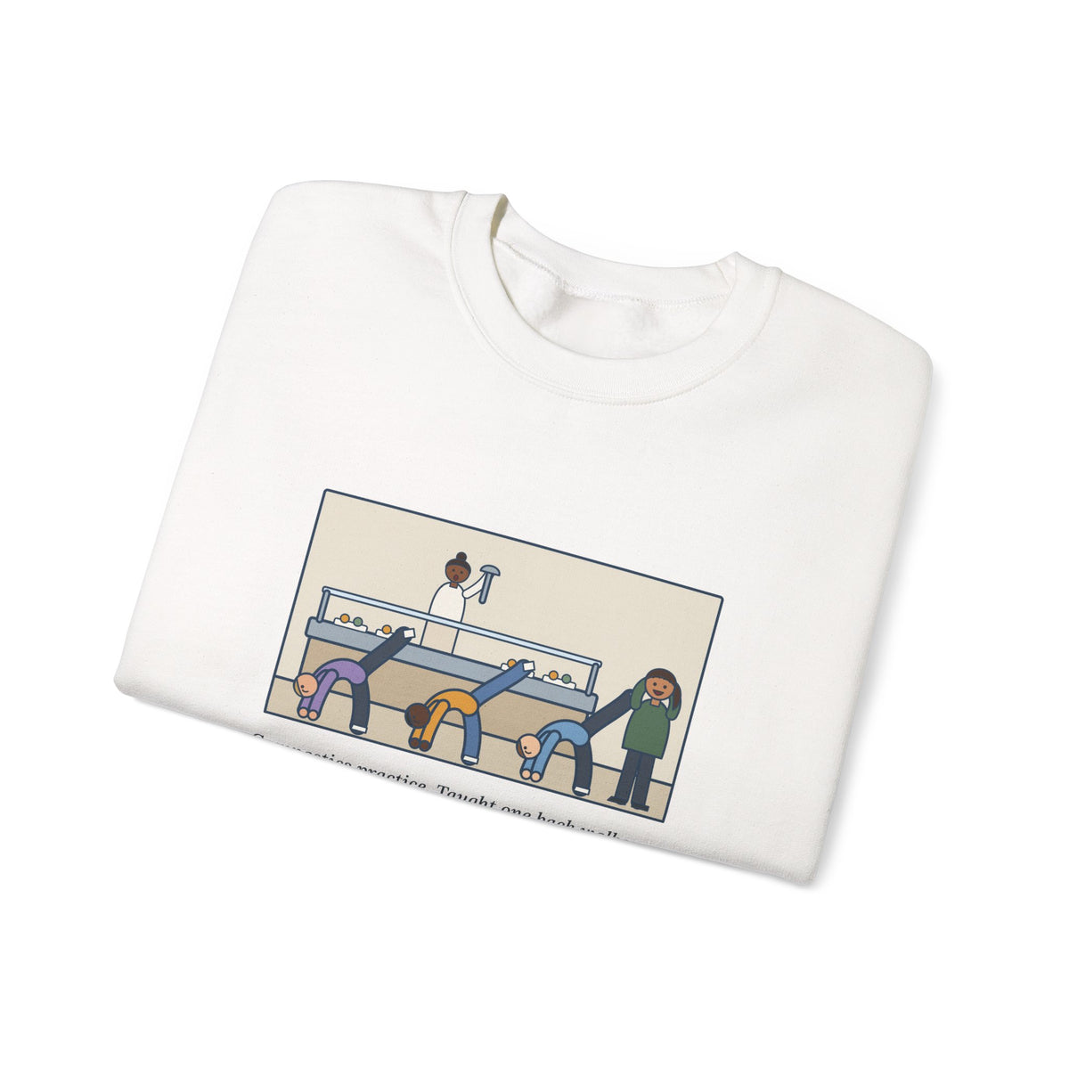 Gymnastics Coach Sweatshirt, Taught One Back Walkover, Now They Do Them in the Lunch Line, Funny Lunch Line Crewneck
