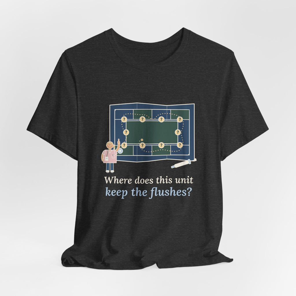Float Nurse T-Shirt - Where Does This Unit Keep the Flushes? Float Pool Tee