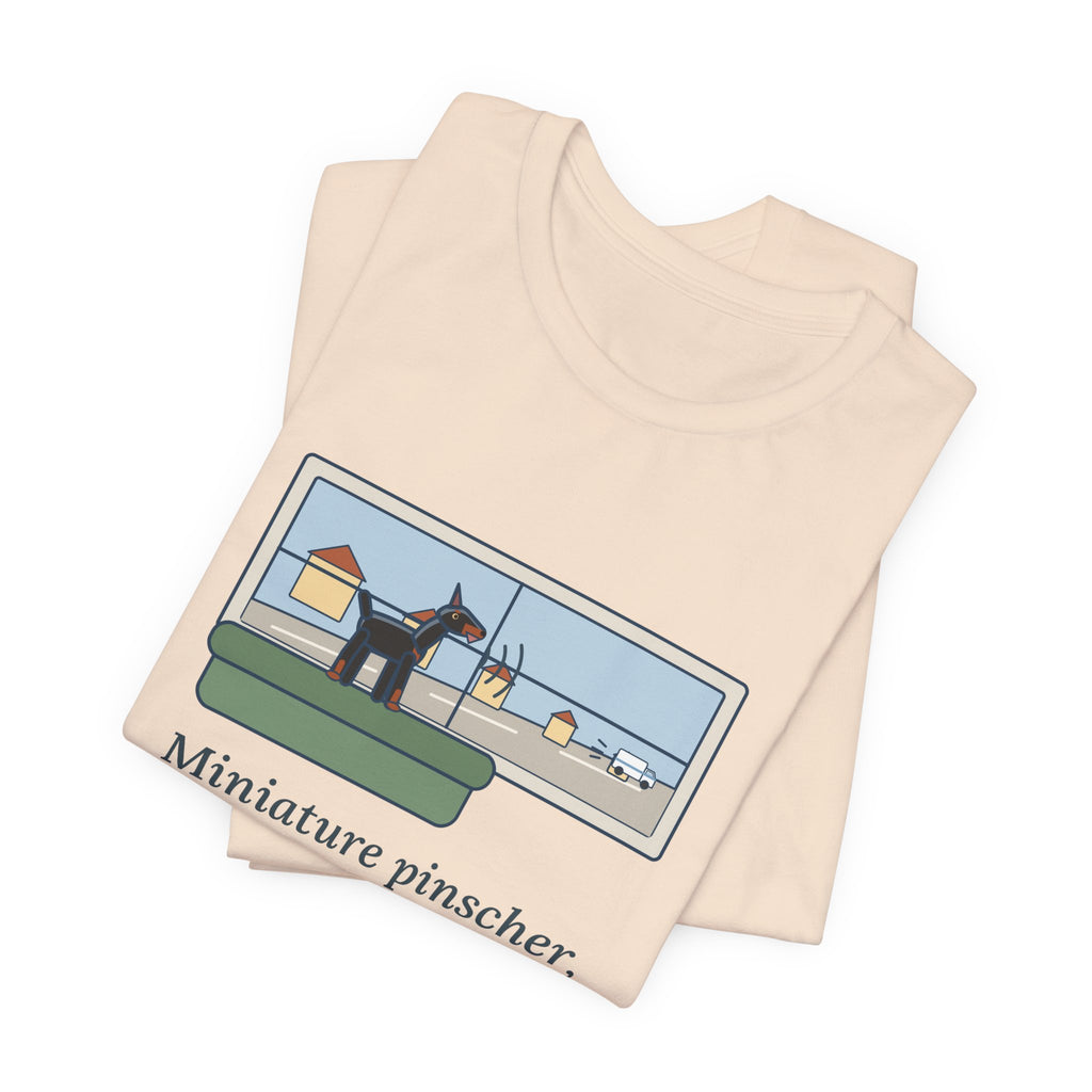 Miniature Pinscher T-Shirt - Nine Pounds, Barked the Mail Truck All the Way Down the Street