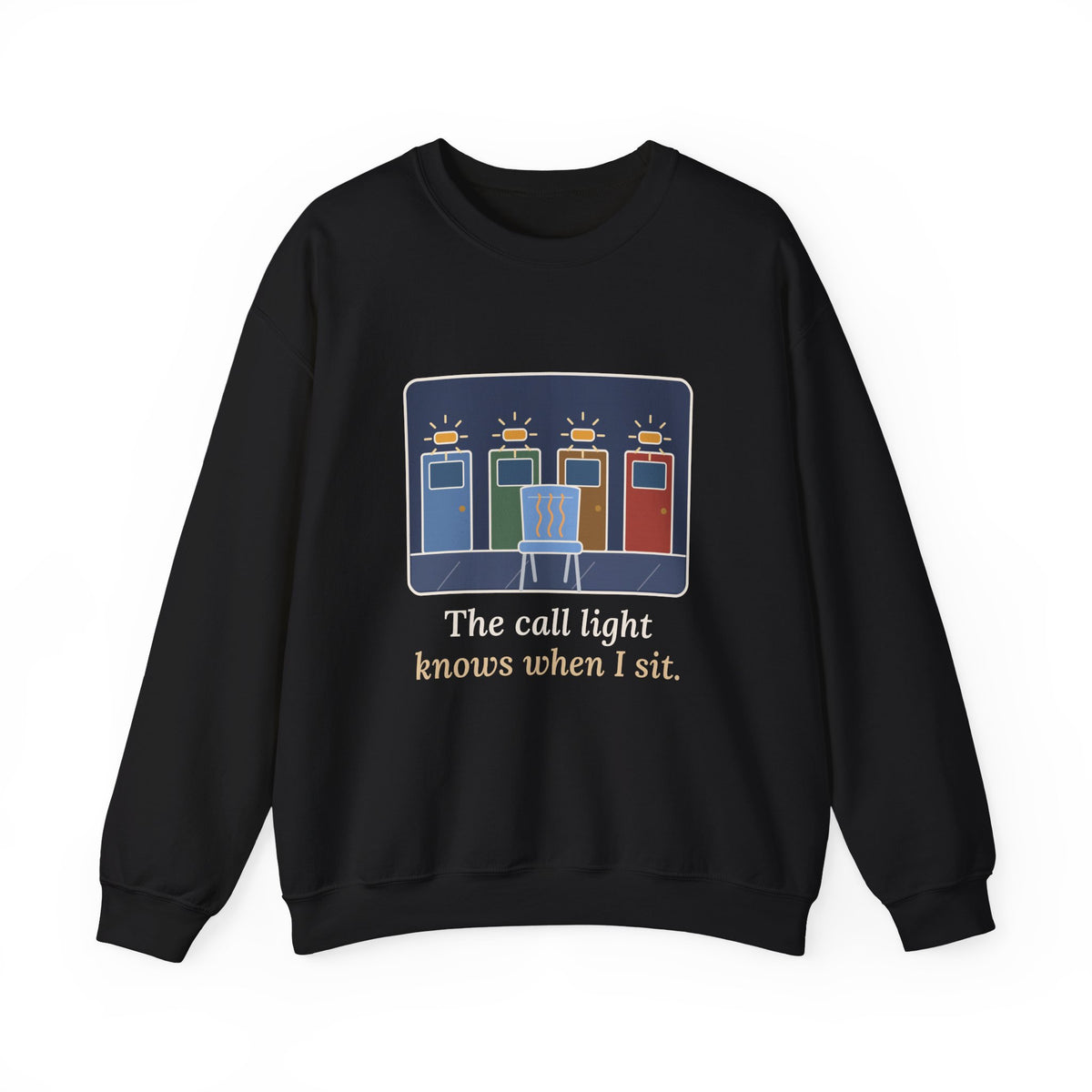 Certified Nursing Assistant Crewneck Sweatshirt - The Call Light Knows When I Sit
