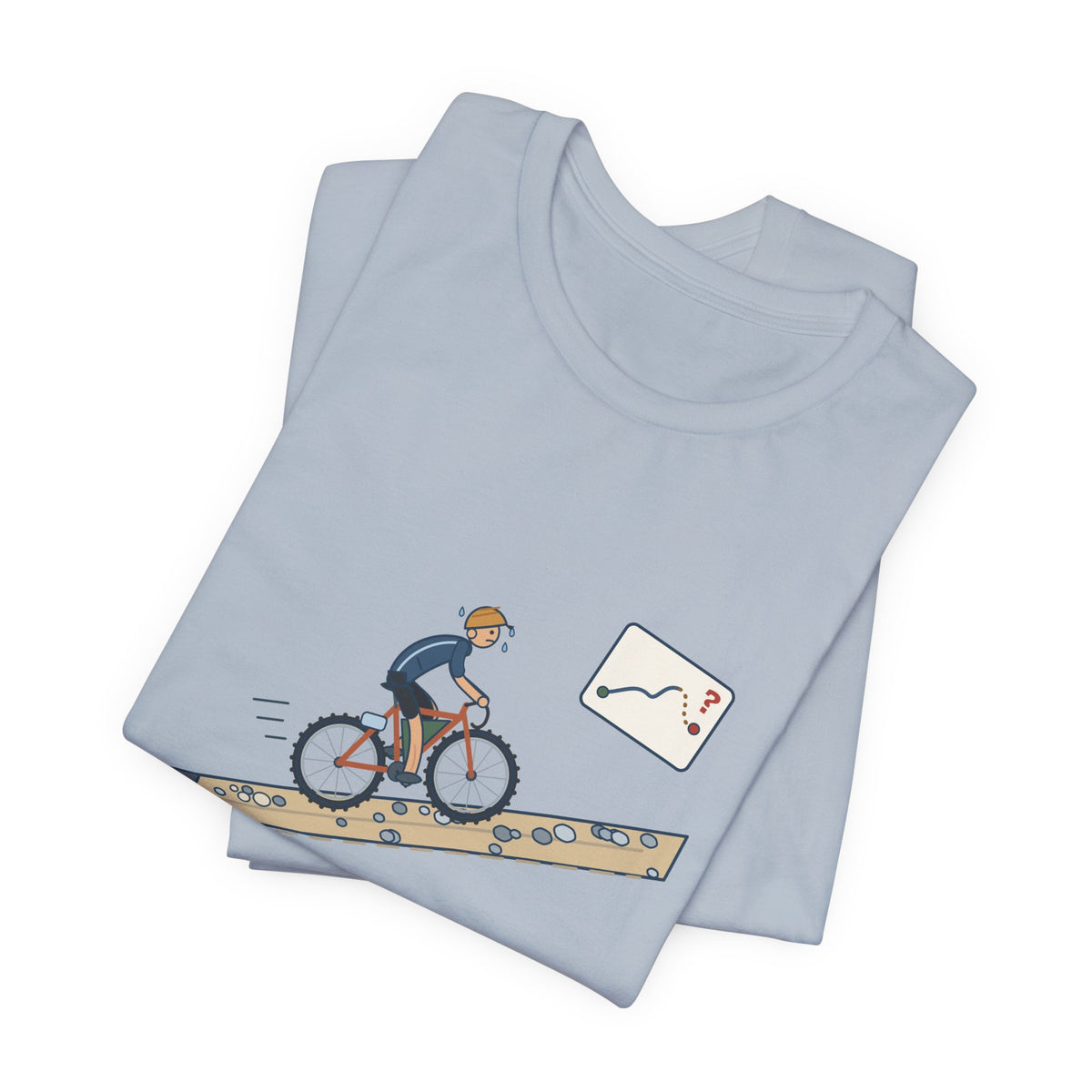 Gravel Cycling T-Shirt - The Route Said Mostly Paved. Funny Hike-a-Bike Gravel Bike Tee