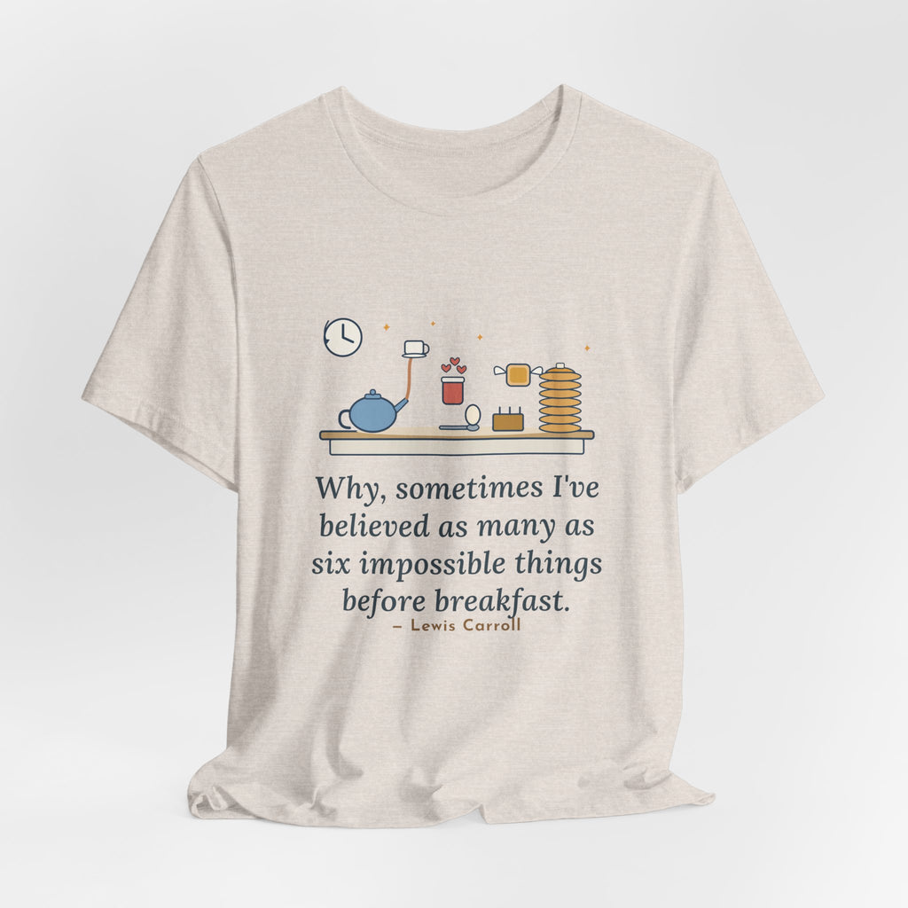 Lewis Carroll Literary Quote T-Shirt, Six Impossible Things Before Breakfast, Whimsical Floating Breakfast Tee
