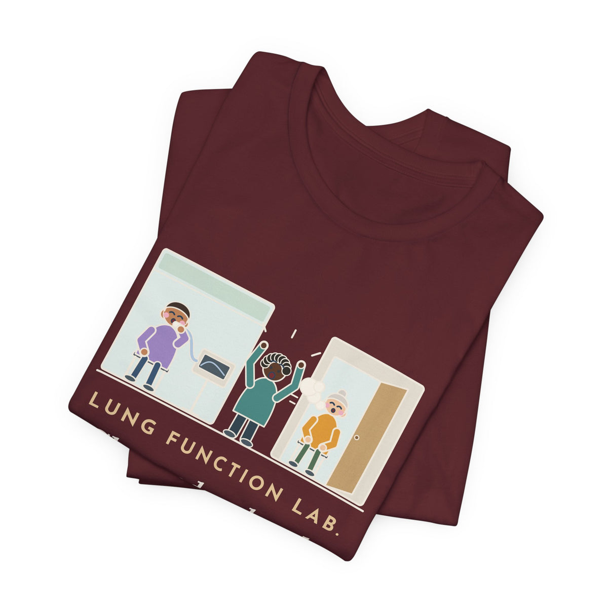 Pulmonary Function Lab Nurse T-Shirt - Cheered So Loud the Patient Next Door Exhaled Too