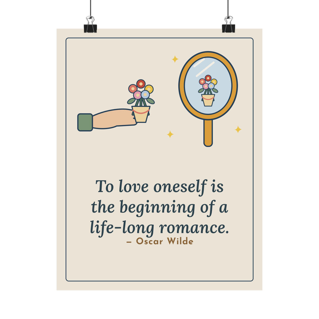 Oscar Wilde Quote Poster, To Love Oneself Is the Beginning of a Life-Long Romance, Self-Love Mirror Bouquet Wall Art