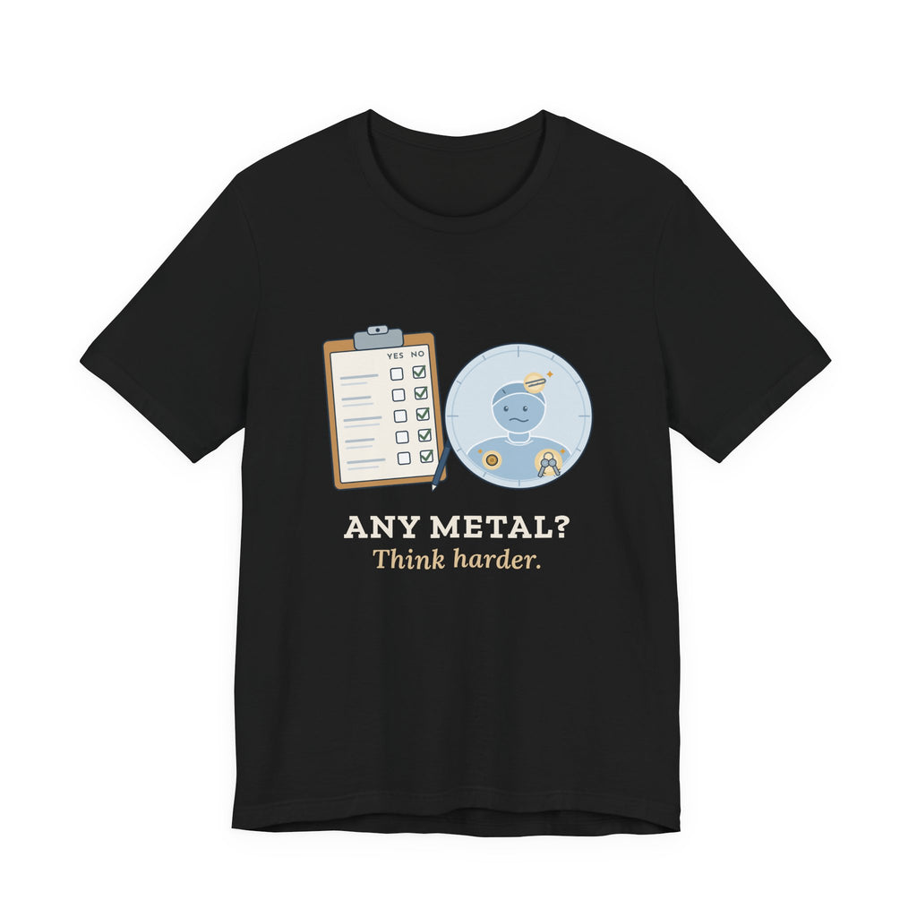 MRI Technologist T-Shirt - Any Metal? Think Harder. MRI Tech Tee