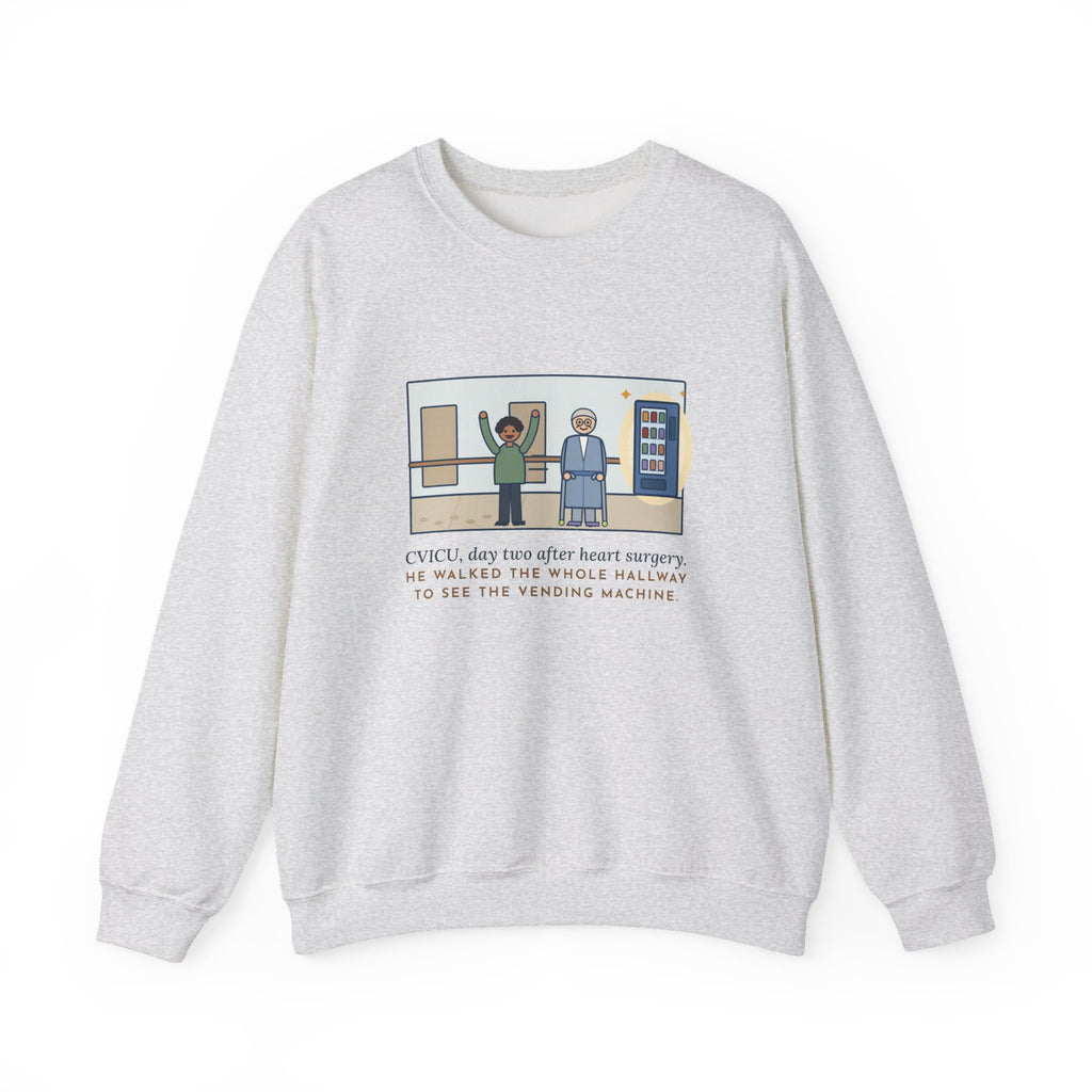 CVICU Nurse Sweatshirt, Day Two After Heart Surgery, He Walked the Whole Hallway to See the Vending Machine, Funny Hallway Walk Crewneck