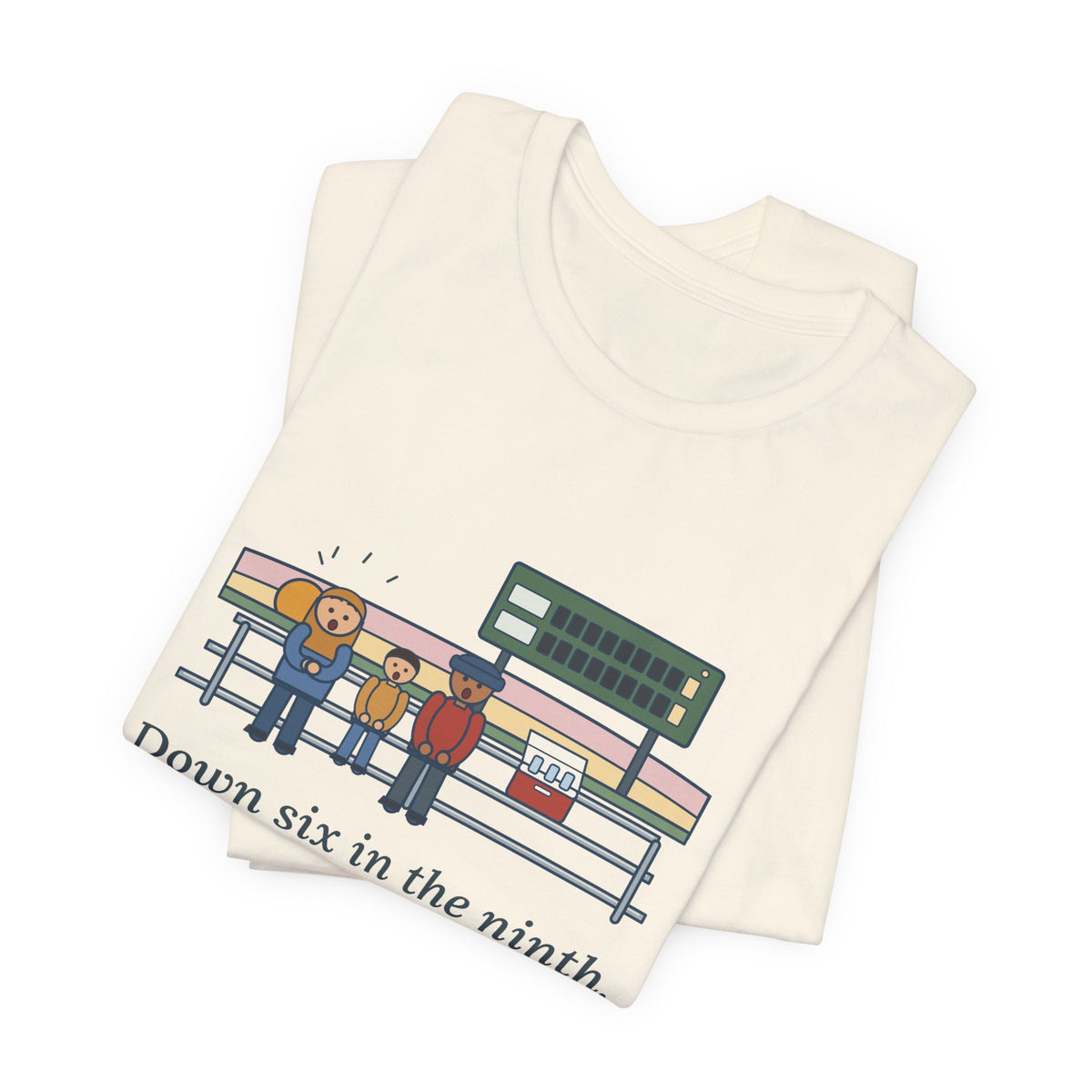 Down Six in the Ninth T-Shirt, Baseball Quote Tee with Bleacher Family