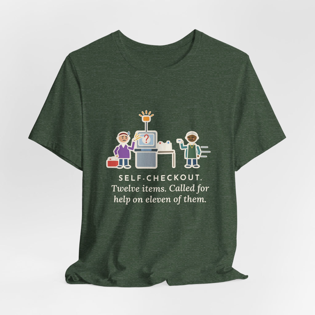 Funny Self-Checkout T-Shirt, Twelve Items, Called for Help on Eleven of Them, Checkout Lane Tee