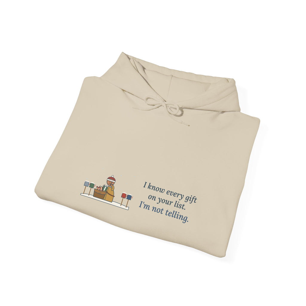 Mail Carrier Hoodie - I Know Every Gift on Your List. I'm Not Telling. Holiday Route Gift