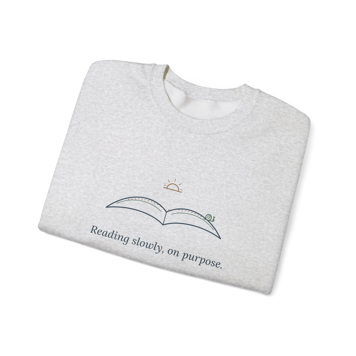 Bookish Crewneck Sweatshirt for Book Lovers - Reading Slowly, On Purpose