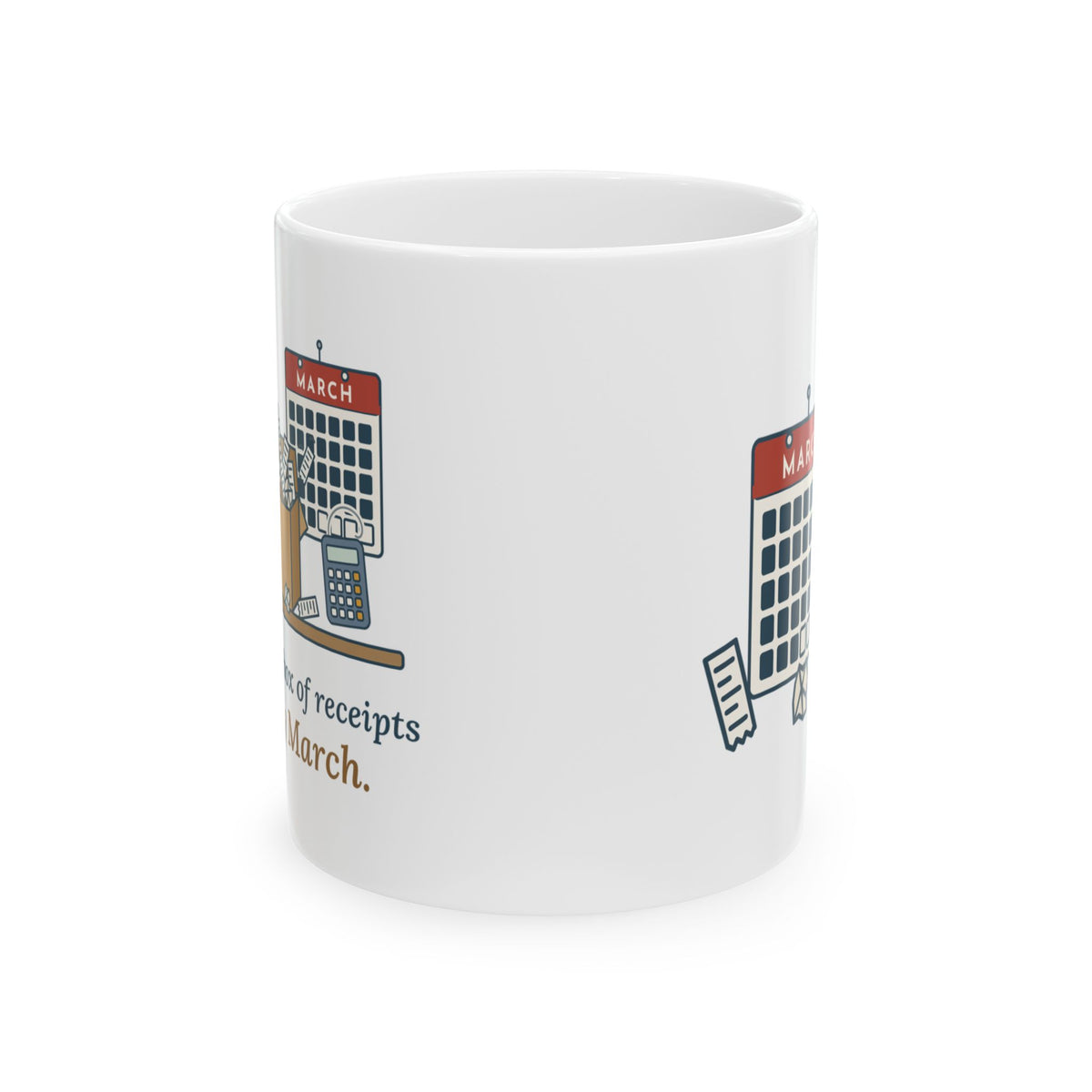 Tax Preparer Coffee Mug - Your Shoebox of Receipts Is My March. Accountant Mug