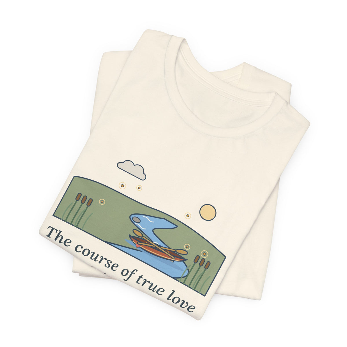 Shakespeare Quote T-Shirt, The Course of True Love Never Did Run Smooth, Love Canoe on the River Bend Tee