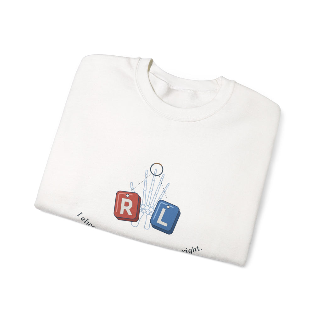 Radiology Tech Crewneck Sweatshirt - I Always Know My Left From My Right Gift