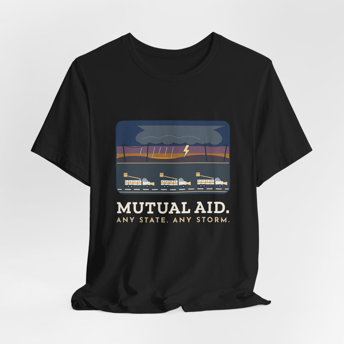 Lineworker T-Shirt - Mutual Aid. Any State. Any Storm. Power Line Crew Tee