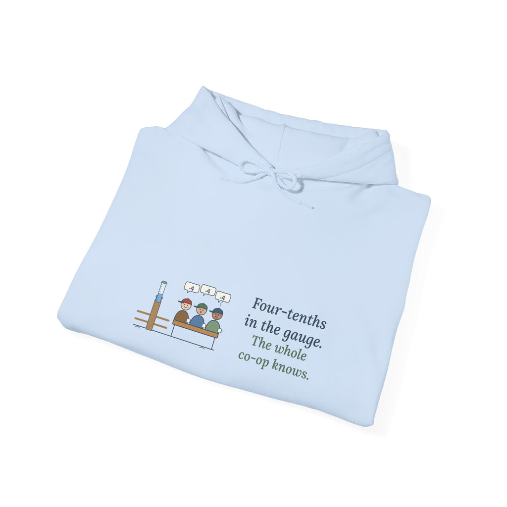 Farmer Hoodie - Four-Tenths in the Gauge. The Whole Co-op Knows. Farm Hooded Sweatshirt