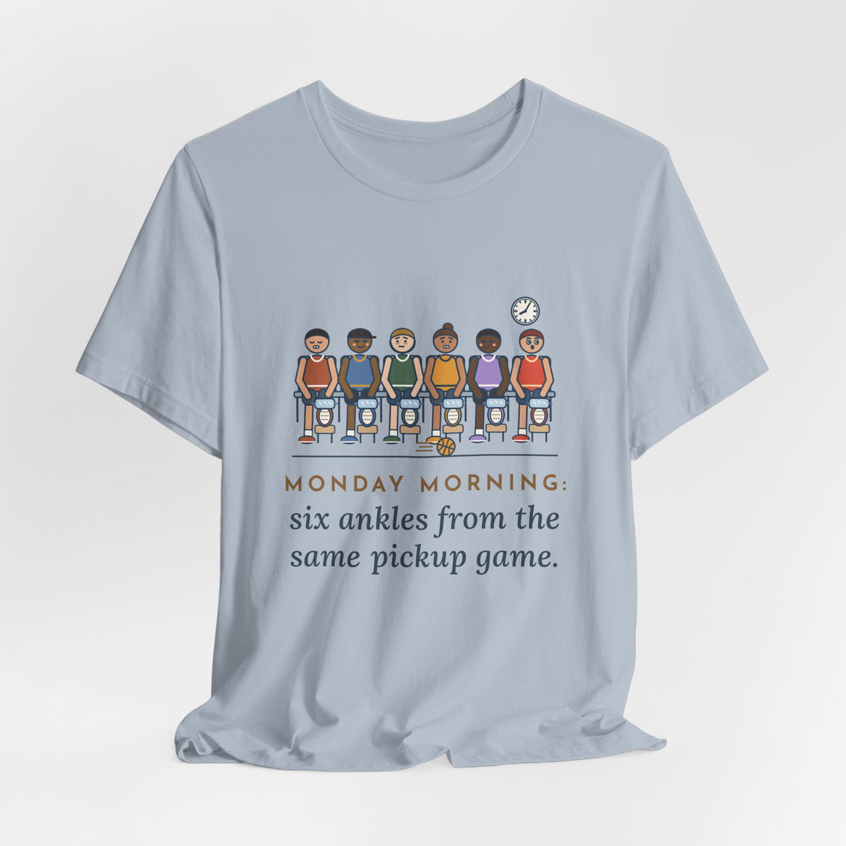 Urgent Care Nurse T-Shirt - Monday Morning, Six Ankles From the Same Pickup Game