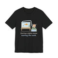 Aquarium T-Shirt - Starting a Siphon Means Tasting the Tank Funny Fishkeeper Tee