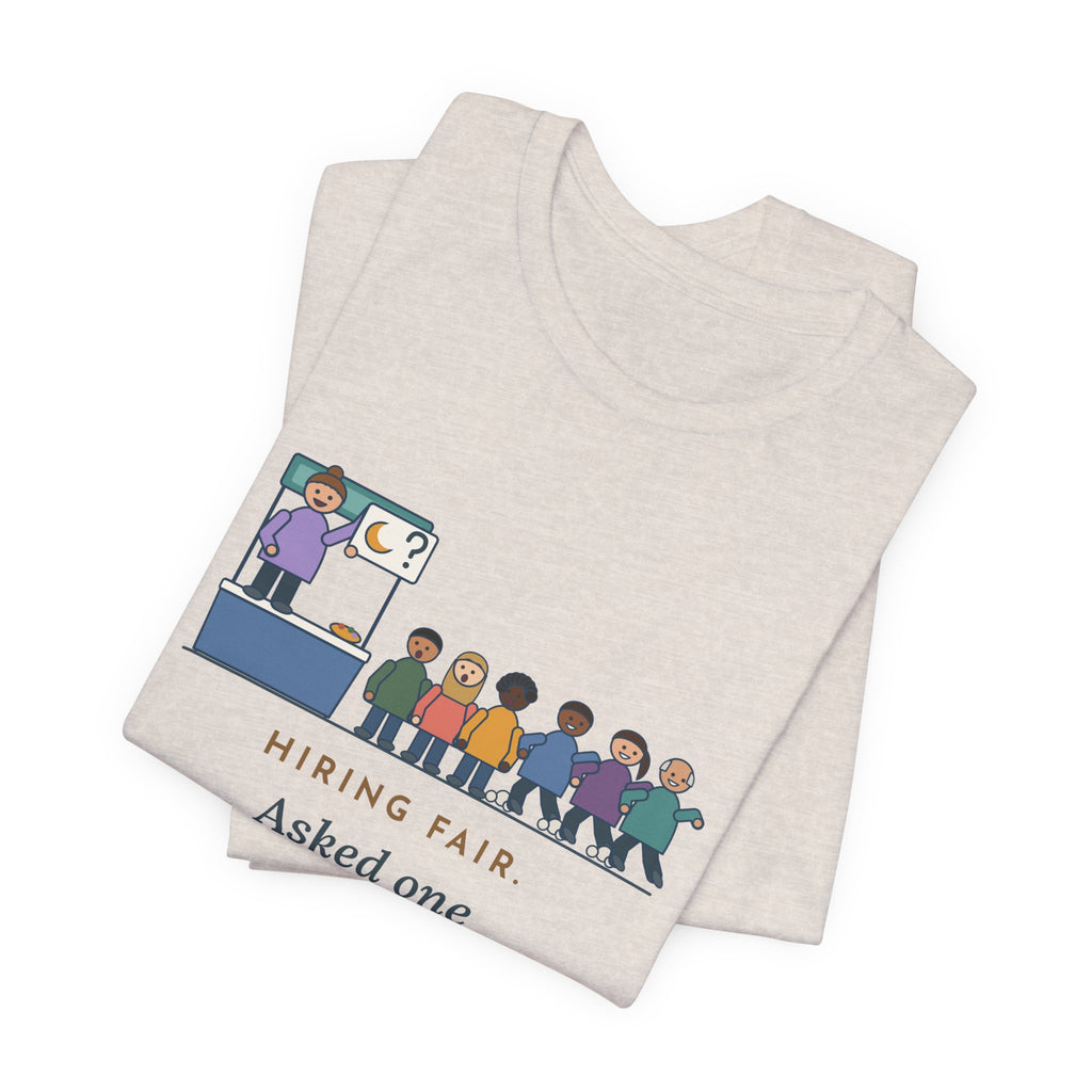 Nurse Recruiter T-Shirt - Hiring Fair, Asked One Question, Nights, Half the Line Left