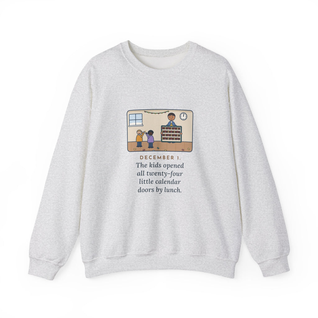 Countdown Calendar Sweatshirt, December 1, the Kids Opened All Twenty-Four Little Doors by Lunch, Funny December Kitchen Crewneck