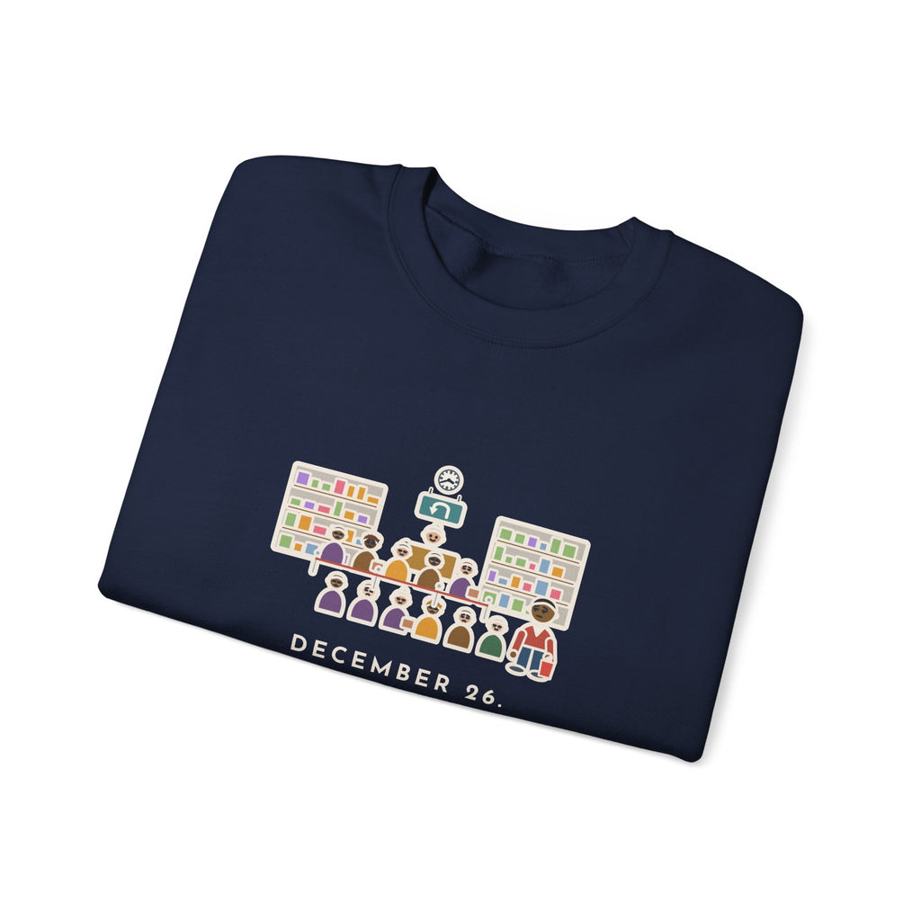 Return Line Sweatshirt, December 26, Stood in Line Longer Than I Spent Shopping, Funny Returns Desk Crewneck
