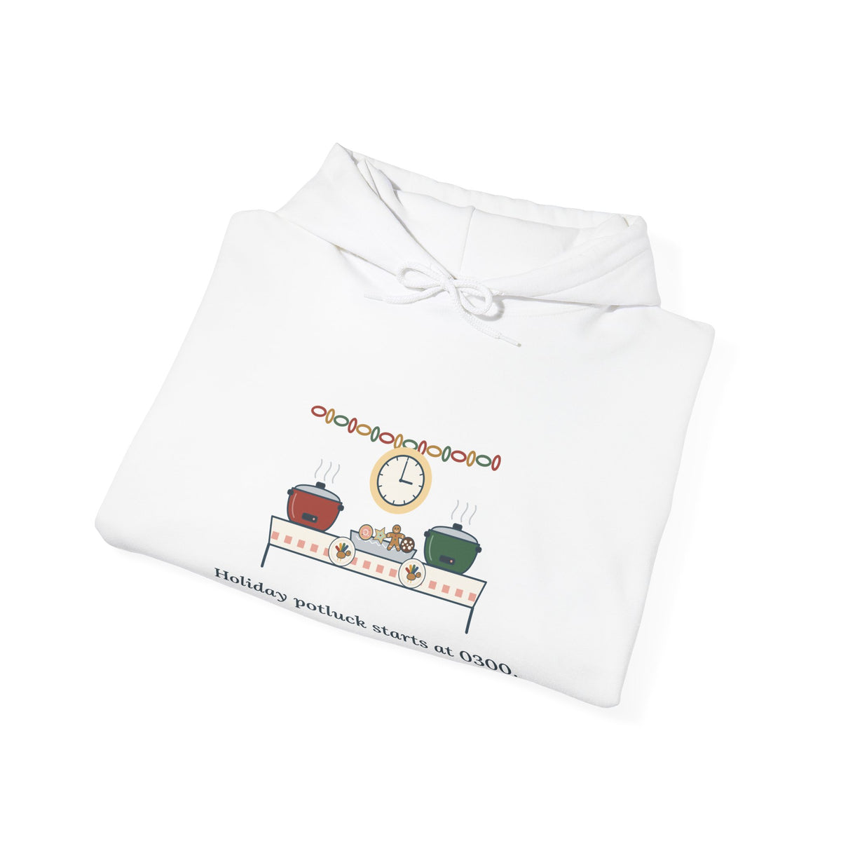 Holiday Potluck Starts at 0300 Nurse Hoodie - Hooded Sweatshirt for Nurses Working the Holiday Shift