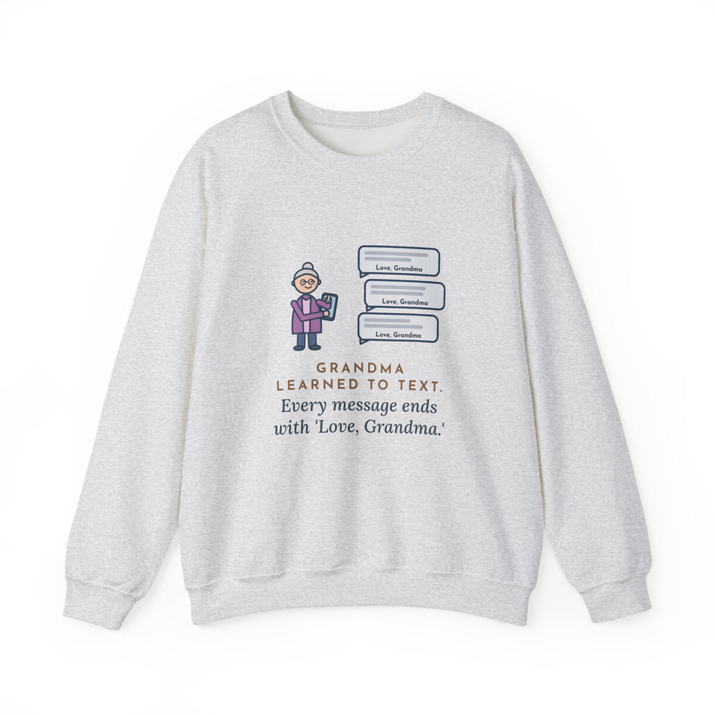 Grandma Texting Sweatshirt, Learned to Text, Every Message Ends with Love, Grandma, Funny Text Bubbles Crewneck