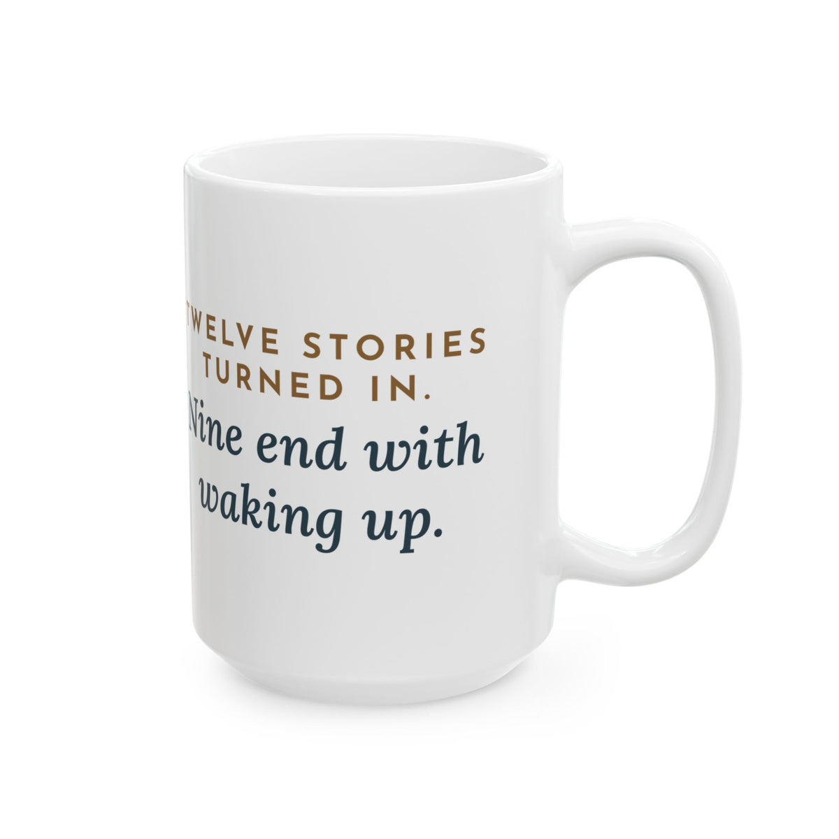 Large 15oz Creative Writing Teacher Mug - Nine End With Waking Up