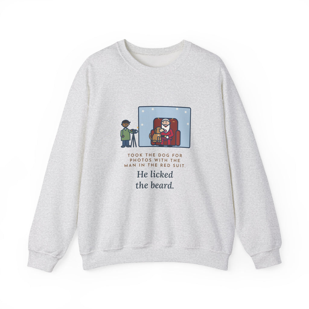 Holiday Photo Sweatshirt, Took the Dog for Photos with the Man in the Red Suit, He Licked the Beard, Funny Photo Set Crewneck