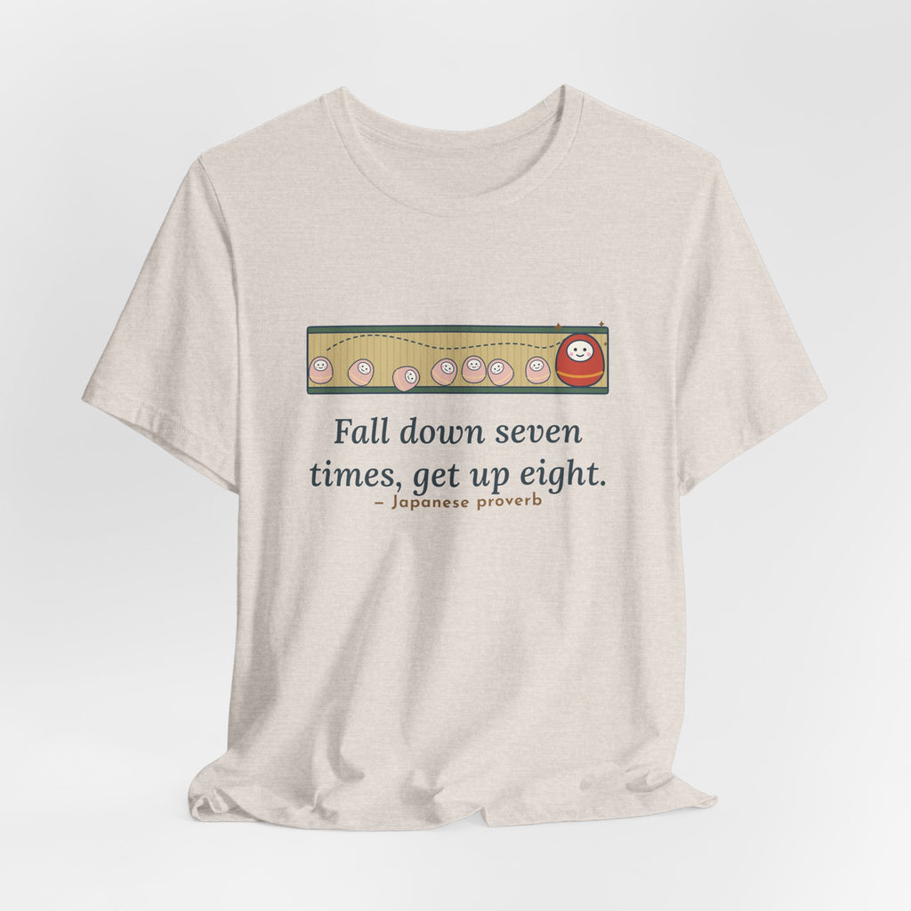 Fall Down Seven Times, Get Up Eight T-Shirt, Motivational Proverb Tee with Roly-Poly Toy