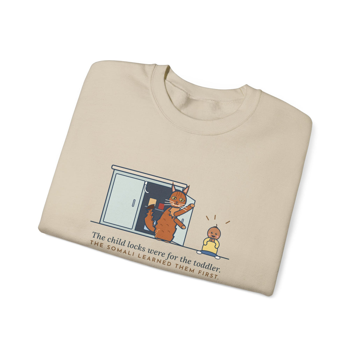 Somali Cat Crewneck Sweatshirt - The Somali Learned the Child Locks First Cat Lover Gift