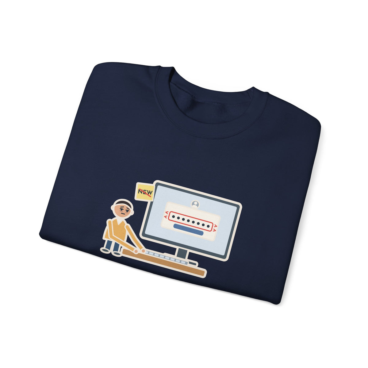 Password Sweatshirt, Changed It, Typed the Old One All Week, Funny Sign-In Box Crewneck