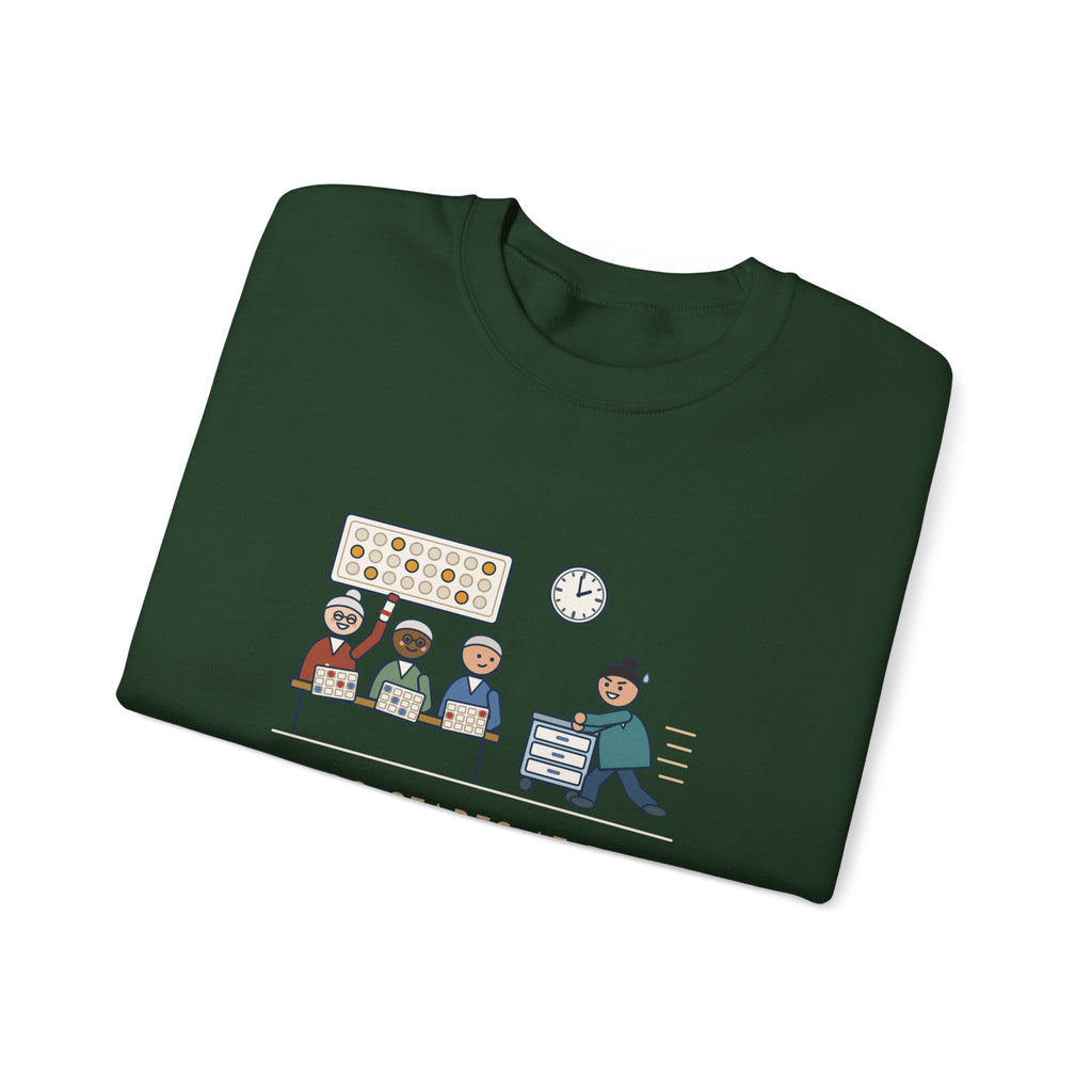 Assisted Living Nurse Crewneck Sweatshirt - Bingo at Two, Med Pass Done by One Fifty-Nine