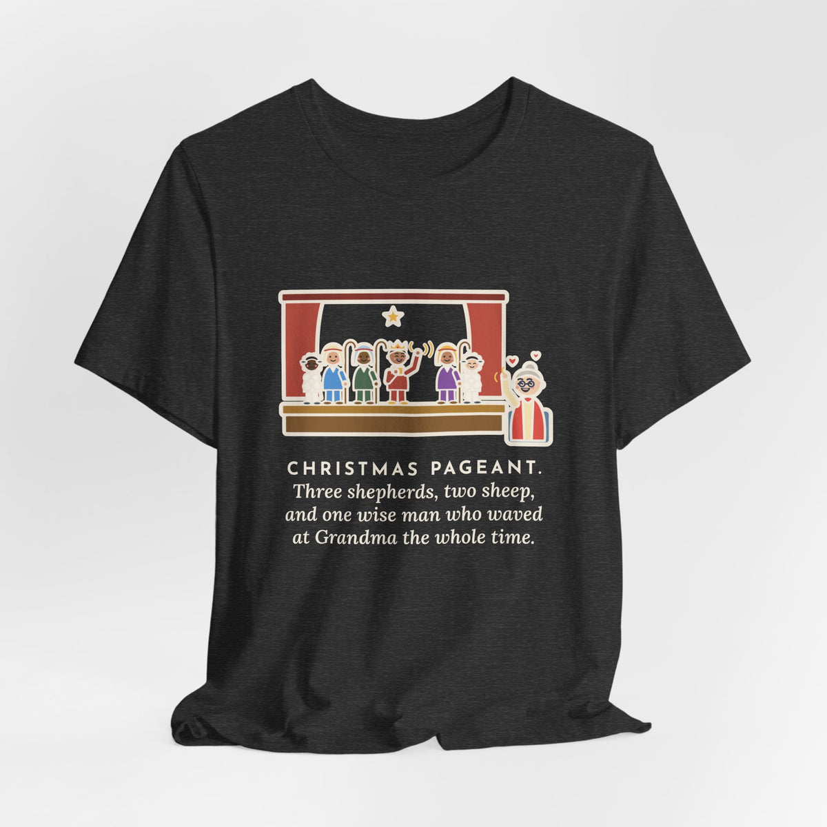 Funny Christmas Pageant T-Shirt, Three Shepherds, Two Sheep, One Wise Man Who Waved at Grandma the Whole Time, Pageant Stage Tee