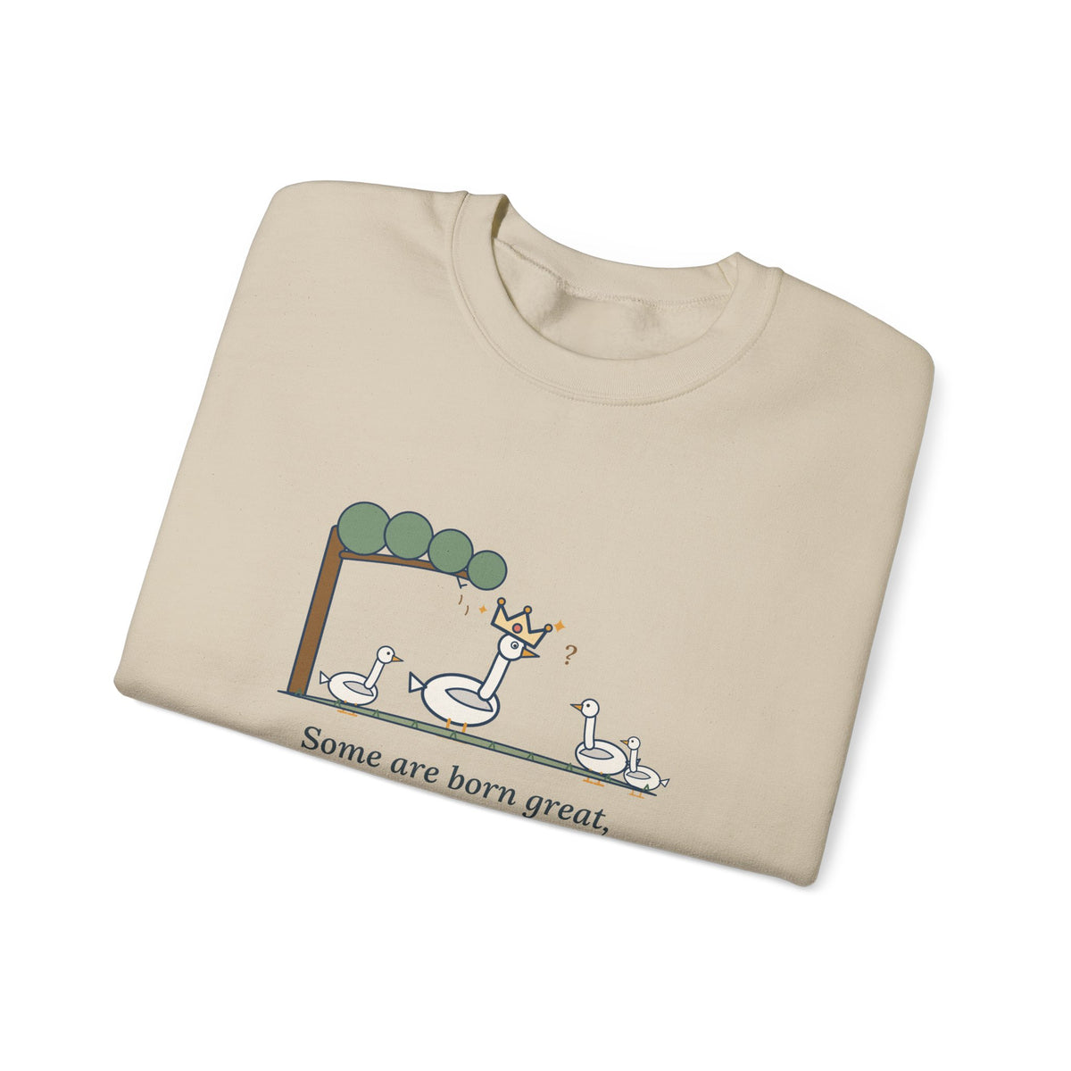 Some Are Born Great Sweatshirt, Literary Shakespeare Quote Crewneck with Crowned Goose